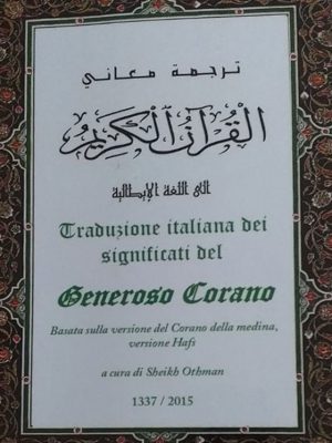 TRADUZIONE ITALIANA DEI SIGNIFICATI DEL GENEROSO CORANO A cura di Sheikh Othman