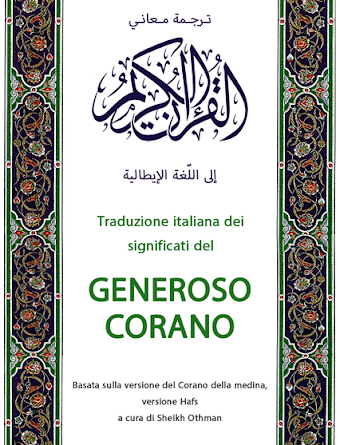 TRADUZIONE ITALIANA DEI SIGNIFICATI DEL GENEROSO CORANO A cura di Sheikh Othman
