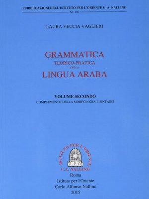 Grammatica teorico-pratica della lingua araba. Ediz. italiana e araba: 2 (Multilingue) Copertina flessibile – 31 mar 2015 di Laura Veccia Vaglieri (Autore)