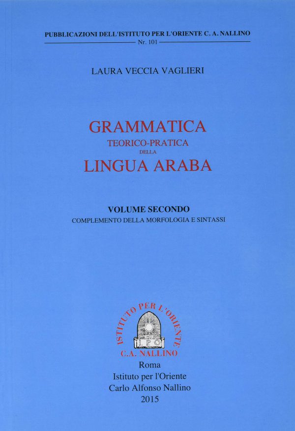 Grammatica teorico-pratica della lingua araba. Ediz. italiana e araba: 2 (Multilingue) Copertina flessibile – 31 mar 2015 di Laura Veccia Vaglieri (Autore)