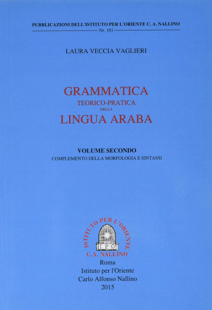 Grammatica teorico-pratica della lingua araba. Ediz. italiana e araba: 2 (Multilingue) Copertina flessibile – 31 mar 2015 di Laura Veccia Vaglieri (Autore)