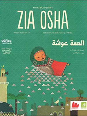 Zia Osha. Ediz. italiana e araba