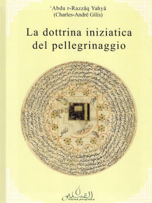 a dottrina iniziatica del pellegrinaggio