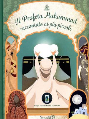 Il Profeta Muhammad (ﷺ) raccontato ai bambini
