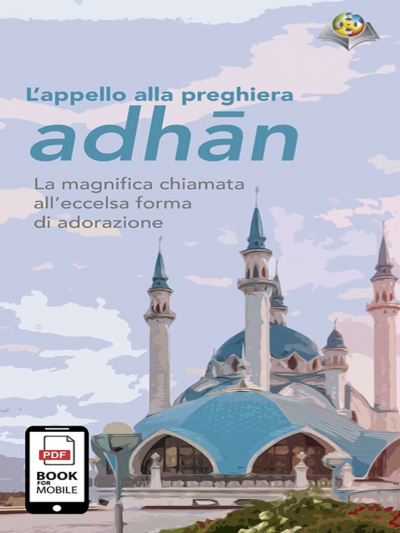 adhan La magnifica chiamata all'eccelsa forma di adorazione