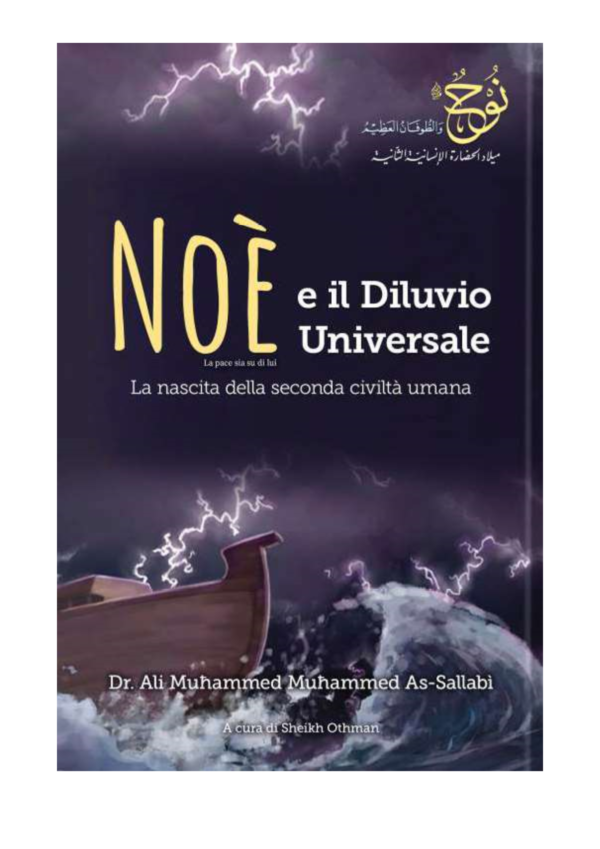 Noè e il Diluvio Universale. La Nascita Della Seconda Civiltà Umana.