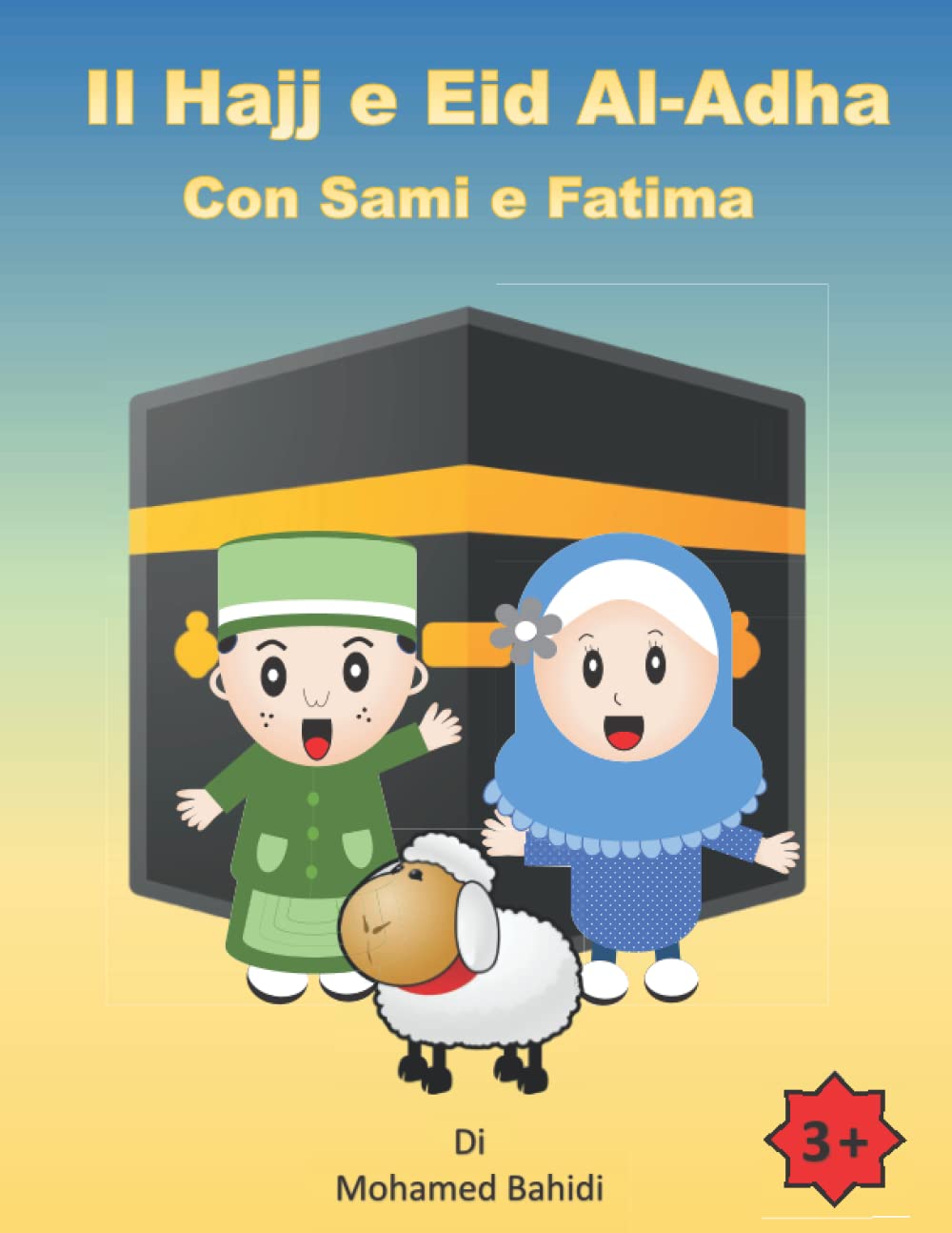 Il Hajj e Eid Al-Adha Con Sami e Fatima: Il Pellegrinaggio e La festa del sacrificio